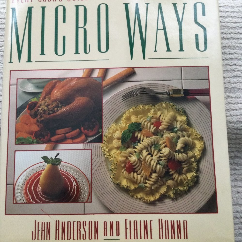 Microwave Cookbook Vintage1990 1st Edition Understand what Microwaving is About